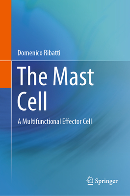 The Mast Cell: A Multifunctional Effector Cell Cover Image