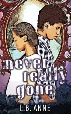 Never Really Gone By L. B. Anne Cover Image