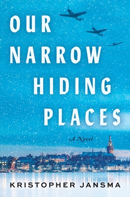 Our Narrow Hiding Places: A Novel Cover Image