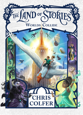 The Land of Stories: Worlds Collide By Chris Colfer Cover Image