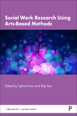 Social Work Research Using Arts-Based Methods Cover Image