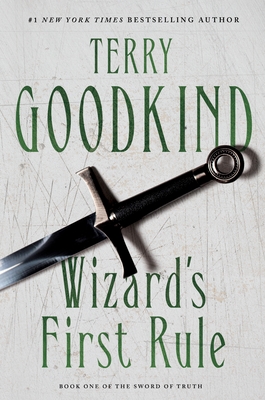 Wizard's First Rule: Book One of The Sword of Truth By Terry Goodkind Cover Image