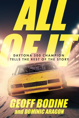 All of It: Daytona 500 Champion Tells the Rest of the Story Cover Image