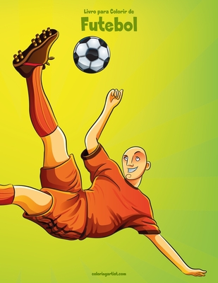 Livro para Colorir de Futebol By Nick Snels Cover Image
