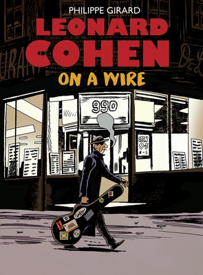 Leonard Cohen: On a Wire By Philippe Girard, Helge Dascher (Translated by) Cover Image