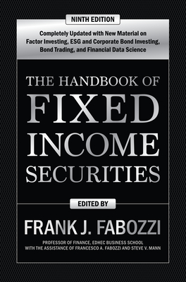 The Handbook of Fixed Income Securities, Ninth Edition By Frank Fabozzi, Steven Mann, Francesco Fabozzi Cover Image