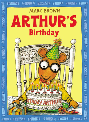 Arthur's Birthday (Arthur Adventures (Pb)) By Marc Tolon Brown Cover Image
