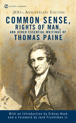 Common Sense, the Rights of Man and Other Essential Writings of ThomasPaine Cover Image