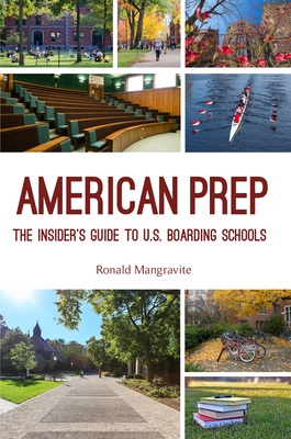 American Prep: The Insider's Guide to U.S. Boarding Schools (Boarding School Guide, American Schools) Cover Image