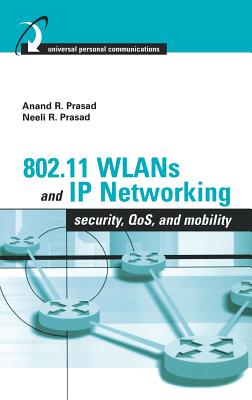 802.11 Wlans and IP Networking (Artech House Universal Personal Communications) Cover Image