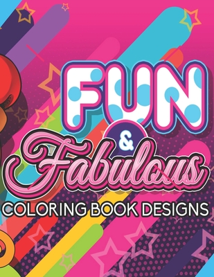 Fun & Fabulous Coloring Book: 50 COLORING PAGES Adult Coloring Book