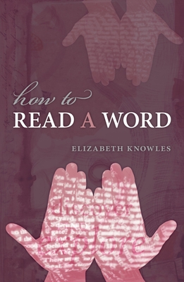 How to Read a Word By Elizabeth Knowles Cover Image