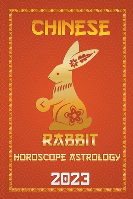 Rabbit Chinese Horoscope 2023 By Ichinghun Fengshuisu Cover Image