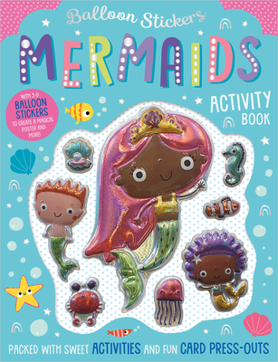 Balloon Stickers Mermaids Activity Book By Alexandra Robinson, Bethany Downing, Jess Moorhouse (Illustrator) Cover Image