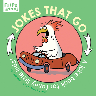 Jokes That Go: A Joke Book for Funny Little Kids By Zach Matheson, Mark Kummer (Illustrator) Cover Image