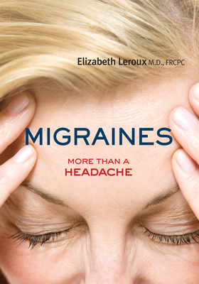 Migraines: More Than a Headache (Your Health #5) By Elizabeth LeRoux Cover Image
