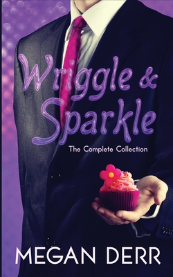 Wriggle & Sparkle: The Collected Tales of a Kraken and a Unicorn By Megan Derr Cover Image