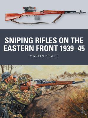 Sniping Rifles on the Eastern Front 1939–45 (Weapon) (Paperback