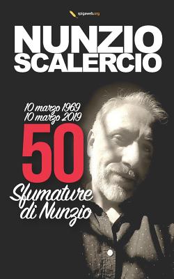 50 sfumature di Nunzio: I monologhi dello spettacolo dei 50 anni del Webmastru Cover Image