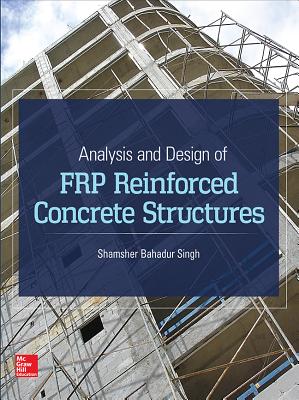 Analysis and Design of Frp Reinforced Concrete Structures Cover Image