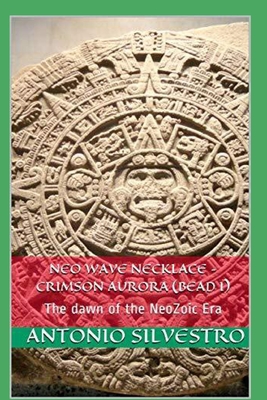Neo wave necklace - Crimson aurora (bead I): The dawn of the NeoZoic Era Cover Image