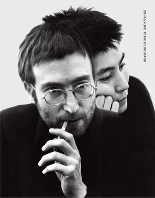 John & Yoko/Plastic Ono Band: In Their Own Words & with