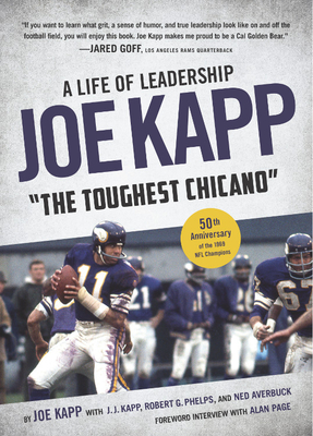 Joe Kapp, the Toughest Chicano: A Life of Leadership By Joe Kapp, J. J. Kapp Cover Image