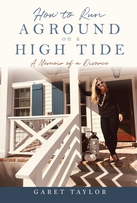 How to Run Aground on a High Tide: A Memoir of a Divorce Cover Image