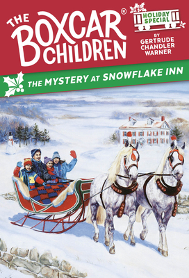 The Mystery at Snowflake Inn: A Christmas Holiday Special (The Boxcar Children Mystery & Activities Specials #3)