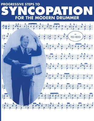Progressive Steps to Syncopation for the Modern Drummer Cover Image