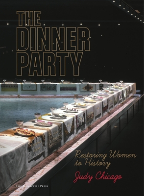 The Dinner Party Restoring Women To History Hardcover