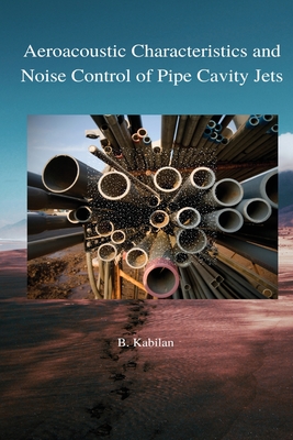Aeroacoustic characteristics and Noise control and pipe cavity jets Cover Image