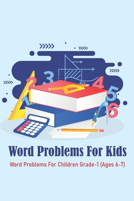 Word Problems For Kids Word Problems For Children Grade 1 Ages 6 7 Number Bonds To 100 Word Problems Paperback Once Upon A Crime