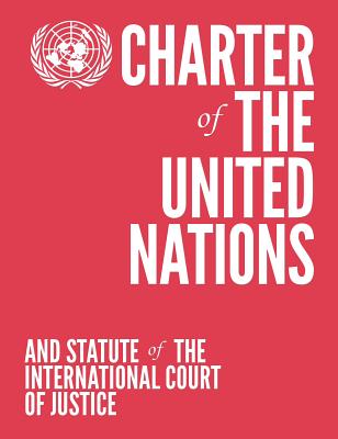 Charter of the United Nations and Statute of the International Court of Justice