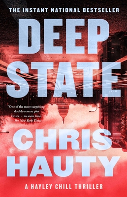 Deep State: A Thriller (A Hayley Chill Thriller #1)