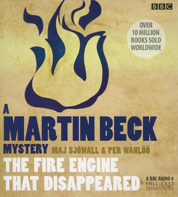 The Fire Engine That Disappeared: A Martin Beck Mystery (Martin Beck Police Mysteries (Audio) #5) Cover Image