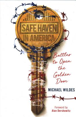 Safe Haven in America: Battles to Open the Golden Door Cover Image