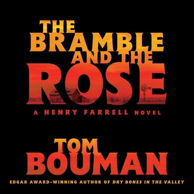 The Bramble and the Rose: A Henry Farrell Novel By Tom Bouman, Perry Daniels (Read by) Cover Image