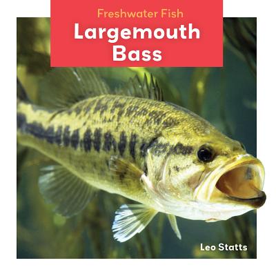 Largemouth Bass By Leo Statts Cover Image