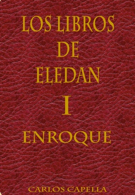 Los Libros de Eledan: Enroque By Carlos Capella Cover Image
