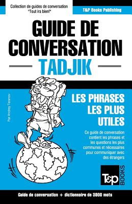 Guide de conversation Français-Tadjik et vocabulaire thématique de 3000 mots (French Collection #283) Cover Image