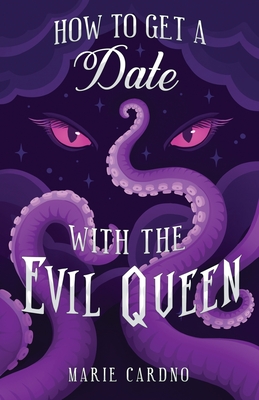 How to Get a Date with the Evil Queen Cover Image