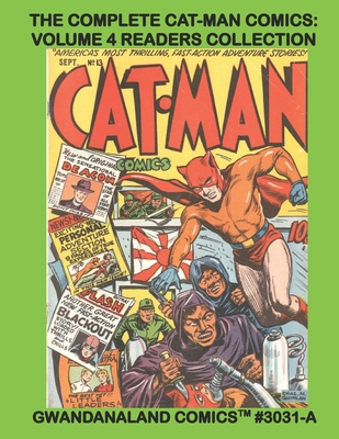The Complete Cat-Man Comics: Volume 4 Readers Collection: Gwandanaland  Comics #3031-A: Economical Black & White Version -- Issues #13-16 --  Classic (Paperback)