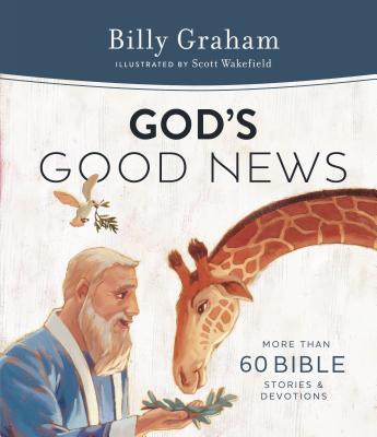 God's Good News: More Than 60 Bible Stories and Devotions Cover Image