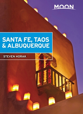 Moon Santa Fe, Taos & Albuquerque (Travel Guide) Cover Image