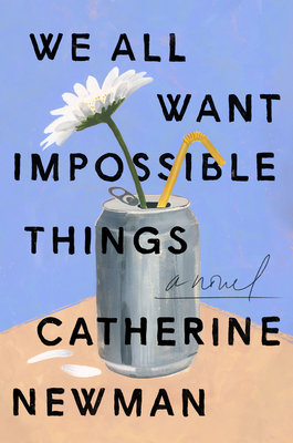 Cover for We All Want Impossible Things