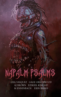 Napalm Psalms (The Deviants Collection)