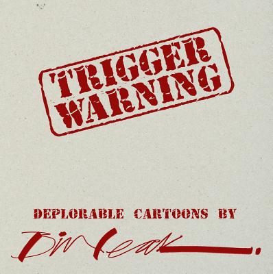 Trigger Warning By Bill Leak Cover Image