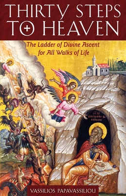 Thirty Steps to Heaven: The Ladder of Divine Ascent for All Walks of Life Cover Image