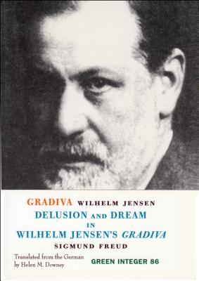 Gradiva: Delusion and Dream in Wilhelm Jensen's Gradiva (Green Integer #86) Cover Image